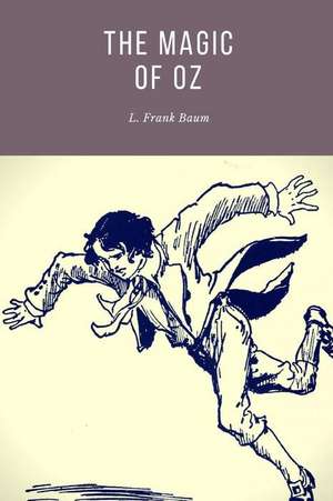 The Magic of Oz de L. Frank Baum