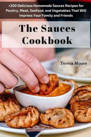 Moore, T: Sauces Cookbook