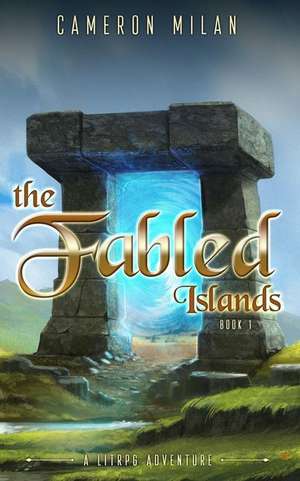 The Fabled Islands: Book 1 de Cameron Milan