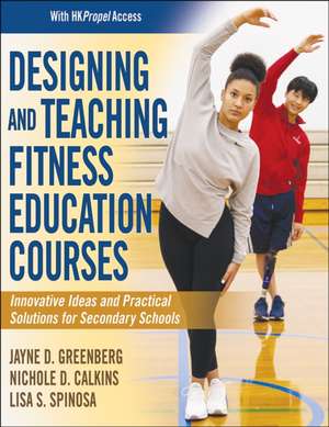 Designing and Teaching Fitness Education Courses de Jayne D. Greenberg