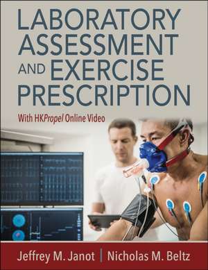 Laboratory Assessment and Exercise Prescription de Jeffrey M. Janot