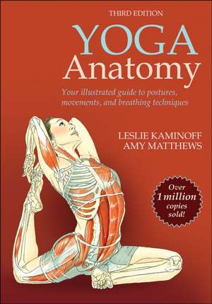 Yoga Anatomy de Amy Matthews