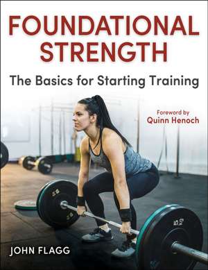 Foundational Strength de John Flagg