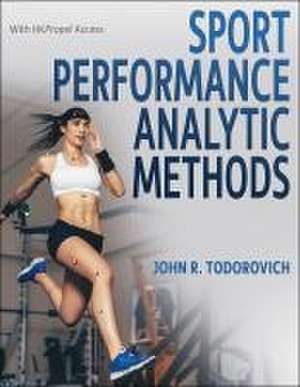 Sport Performance Analytic Methods de John R. Todorovich