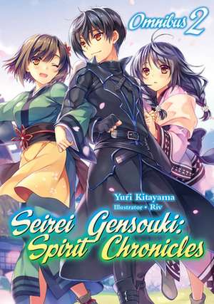 Seirei Gensouki: Spirit Chronicles: Omnibus 2 de Yuri Kitayama