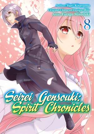 Seirei Gensouki: Spirit Chronicles (Manga): Volume 8 de Yuri Shibamura