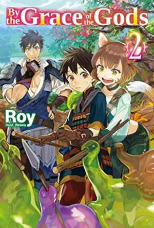 By the Grace of the Gods: Volume 2 de Roy