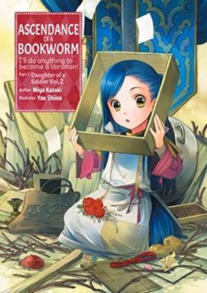 Ascendance of a Bookworm: Part 1 Volume 2 de Miya Kazuki