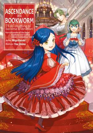 Ascendance of a Bookworm: Part 4 Volume 5 (Light Novel) de Miya Kazuki