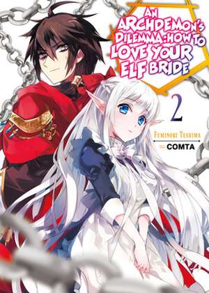 An Archdemon's Dilemma: How to Love Your Elf Bride: Volume 2 de Fuminori Teshima