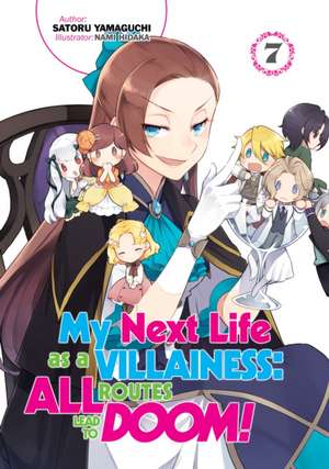 My Next Life as a Villainess: All Routes Lead to Doom! Volume 7 de Satoru Yamaguchi