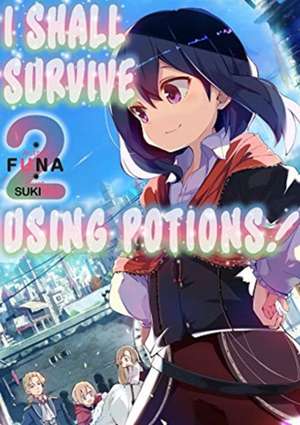 I Shall Survive Using Potions! Volume 2 de FUNA