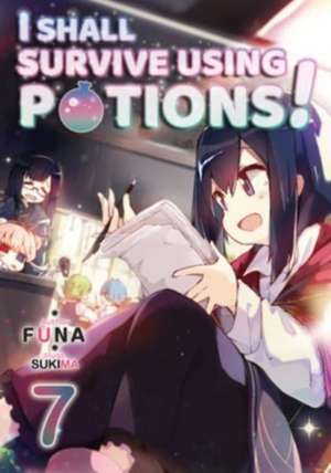 I Shall Survive Using Potions! Volume 7 (Light Novel) de Funa