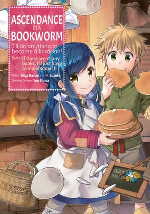 Ascendance of a Bookworm (Manga) Part 1 Volume 2 de Miya Kazuki