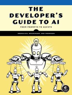 The Developer's Guide to AI de Jacob Orshalick