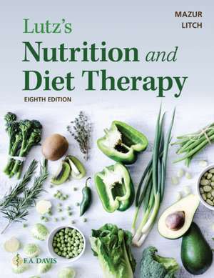 Lutz's Nutrition and Diet Therapy de Erin E Mazur