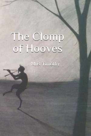 The Clomp of Hooves de M. B. Timothy