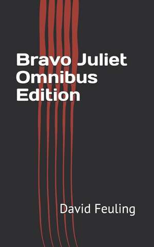 Bravo Juliet Omnibus Edition de David Feuling