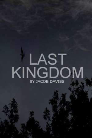 Last Kingdom de Jacob Davies