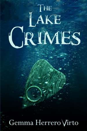 The Lake Crimes de Gemma Herrero Virto