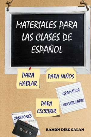 Materiales para las clases de español de Ramón Díez Galán