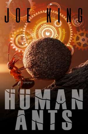 King, J: HUMAN ANTS