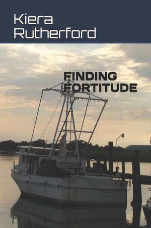 Rutherford, K: FINDING FORTITUDE