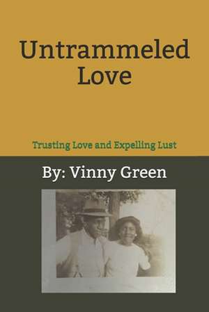 UNTRAMMELED LOVE