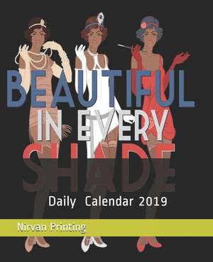 Daily Calendar 2019: Three Girl 365 Daily Planner 2019 Calendar (7.5 X 9.25 Inches) for to Do List de Nirvan Printing