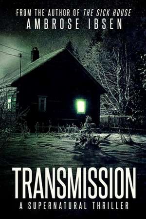 Ibsen, A: TRANSMISSION
