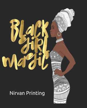 Black Girl Magic: 2019 Calendar 365 Days Daily, Weekly and Monthly Planner, Academic Planner, Personal Organizer for Men, Women, Teacher de Nirvan Printing