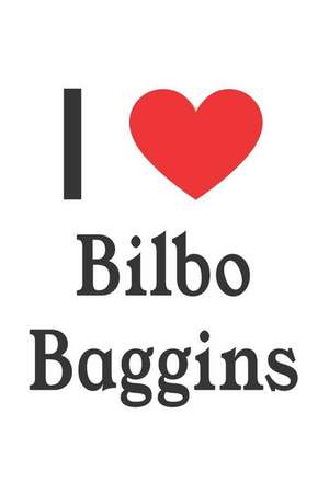 I Love Bilbo Baggins: Bilbo Baggins Designer Notebook de Perfect Papers