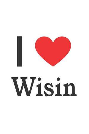 I Love Wisin: Wisin Designer Notebook de Perfect Papers