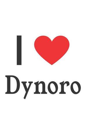 I Love Dynoro: Dynoro Designer Notebook de Perfect Papers