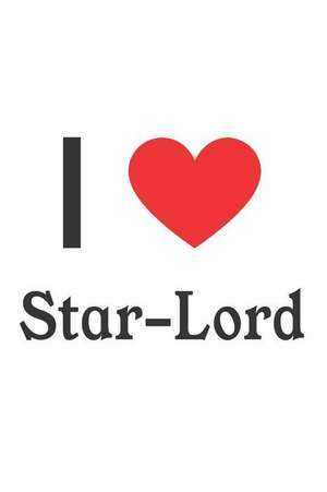 I Love Star-Lord: Star-Lord Designer Notebook de Perfect Papers