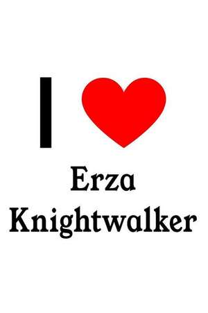 I Love Erza Knightwalker: Erza Knightwalker Designer Notebook de Perfect Papers