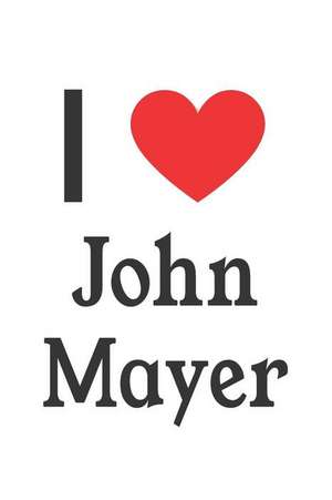 I Love John Mayer: John Mayer Designer Notebook de Perfect Papers