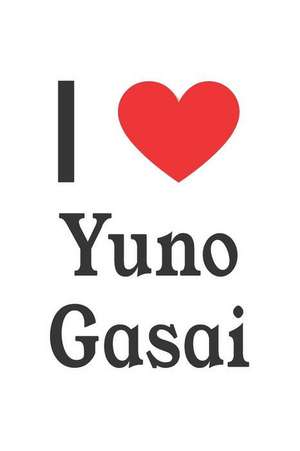 I Love Yuno Gasai: Yuno Gasai Designer Notebook de Perfect Papers