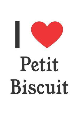 I Love Petit Biscuit: Petit Biscuit Designer Notebook de Perfect Papers