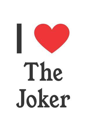 I Love the Joker: The Joker Designer Notebook de Perfect Papers