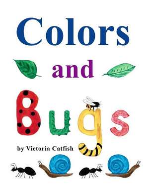 Catfish, V: COLORS & BUGS