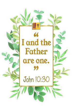 I and the Father Are One: John 10:30 Bible Journal de Great Gift Books