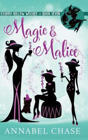 Magic & Malice de Annabel Chase