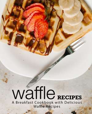 Waffle Recipes de Booksumo Press