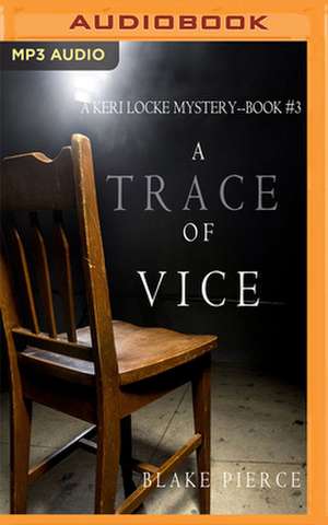 A Trace of Vice de Blake Pierce