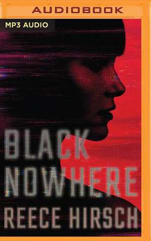 Black Nowhere de Reece Hirsch