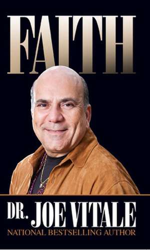 Faith de Dr. Joe Vitale