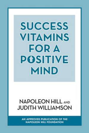 Success Vitamins for a Positive Mind de Judith Williamson