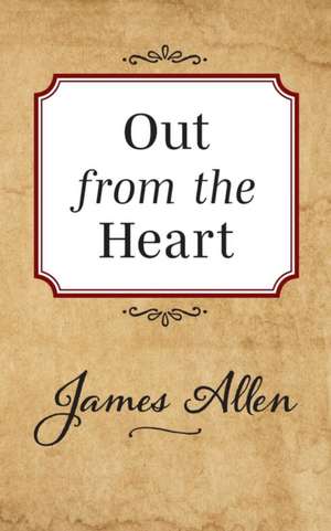 Out from the Heart de James Allen