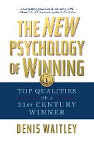 The New Psychology of Winning de Denis Waitley